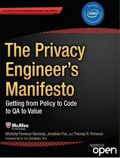 The Privacy Engineer's Manifesto : Getting From Policy To Code To Qa To Value, De Michelle Dennedy. Editorial Springer-verlag Berlin And Heidelberg Gmbh & Co. Kg, Tapa Blanda En Inglés, 2014