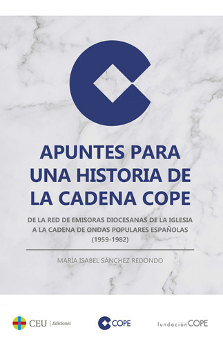 Apuntes Para Una Historia De La Cadena Cope - Sanchez Redond