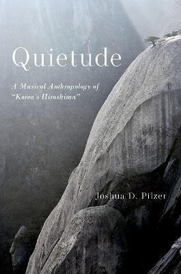 Libro Quietude : A Musical Anthropology Of  Korea's Hiros...