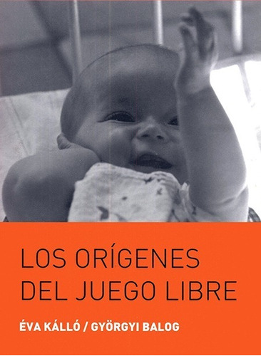 Libro Los Orígenes Del Juego Libre Psicomotricidad Kallo