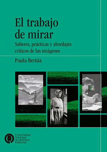 El Trabajo De Mirar - Bertua Paula (libro) - Nuevo 