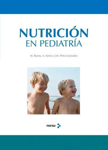 Libro Nutrición En Pediatría - Monsa