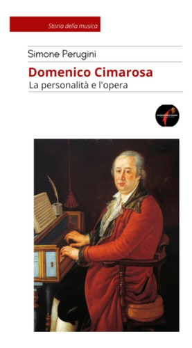 Libro: Domenico Cimarosa: La Personalità E L Opera. (centro