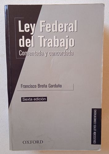 Ley Federal Del Trabajo - Francisco Breña Garduño. Detalle 