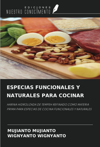 Libro: Especias Funcionales Y Naturales Para Cocinar: Harina