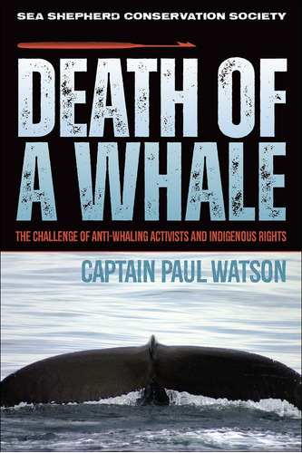 Libro: Death Of A Whale: The Challenge Of Anti-whaling And