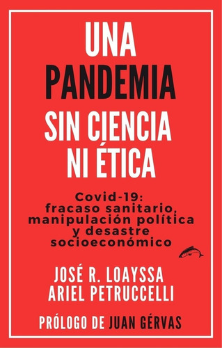 Libro Una Pandemia Sin Ciencia Ni Etica - Loayssa, Jose R.