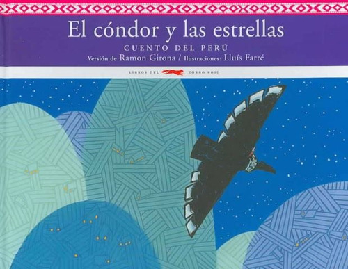 El Condor Y Las Estrellas . Cuento Del Peru