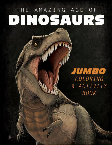 The Amazing Age Of Dinosaurs, De Frederic Wierum. Editorial Createspace Independent Publishing Platform, Tapa Blanda En Inglés