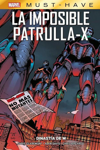 Marvel Must-have:  La Imposible Patrulla-x 04, De Aaron Lopresti - Randy Green - Chris Bachalo - Chris Claremont - Alan Davis. Editorial Panini, Tapa Dura En Español