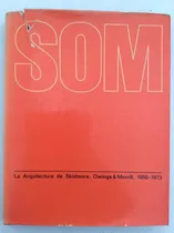 Comprar Som La Arquitectura De Skidmore, Owings & Merrill. Ernst D.
