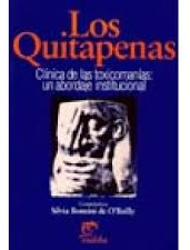 Los Quitapenas. Clinica De Las Toxicomanias: Un Abordaje...