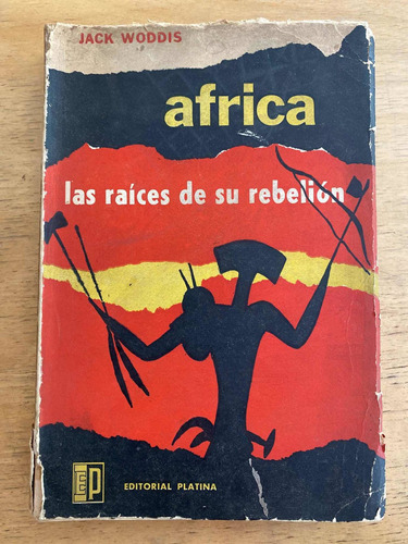 Africa Las Raices De Su Rebelion (k6) - Woddis, Jack
