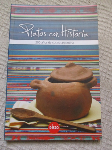 Agustina Arias - Platos Con Historia : 200 Años De Cocina 