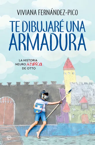 Te Dibujarãâ© Una Armadura, De Fernández-pico, Viviana. Editorial La Esfera De Los Libros, S.l., Tapa Blanda En Español