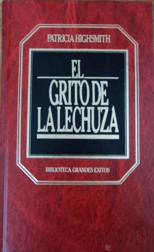 El Grito De La Lechuza - Patricia Highsmith - Novela - 1984