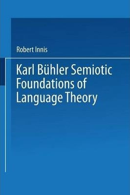 Libro Karl Buhler Semiotic Foundations Of Language Theory...