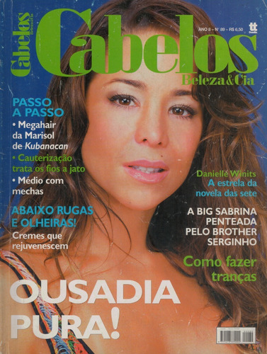 Revista Cabelos, Ano 8: Danielle Winits / Sabrina Sato