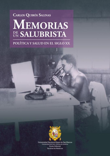 Memorias De Un Salubrista Política Y Salud En El Siglo Xx