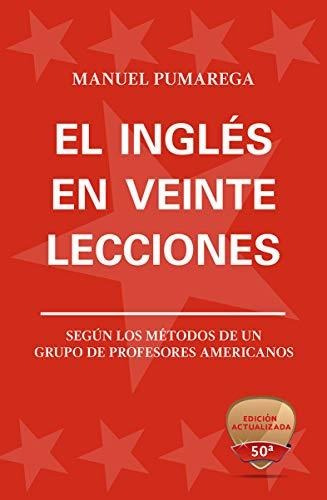 El Inglés En Veinte Lecciones: Métodos De Profesores Estadou