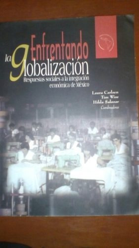 Libro Enfrentando A La Globalización Laura Carlsen