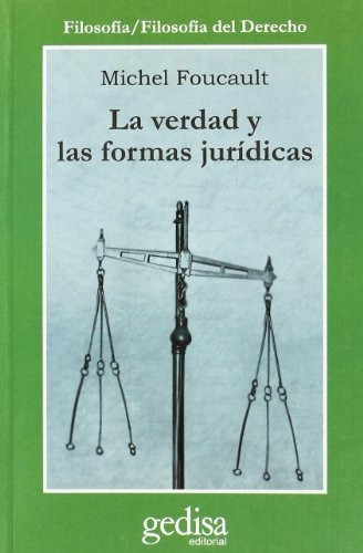 Verdad Y Las Formas Juridicas, La - Michel Foucault