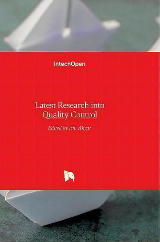 Latest Research Into Quality Control, De Isin Akyar., Vol. 1. Editorial Intechopen, Tapa Dura En Inglés