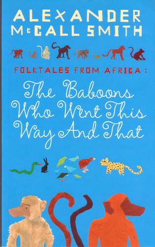 Baboons Who Went This Way And That,the - Canongate - Mccall Smith, Alexander, De Mccall Smith, Alexander. Editorial Canongate En Inglés, 2006