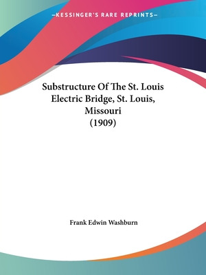 Libro Substructure Of The St. Louis Electric Bridge, St. ...