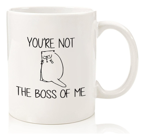 Not The Boss Of Me - Taza Divertida Con Diseño De Gato, El M