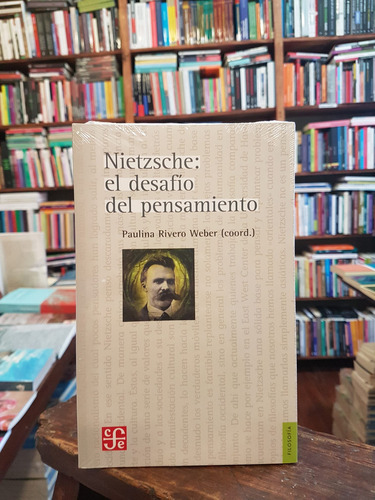 Nietzsche : El Desafío Del Pensamiento - Rivero Weber