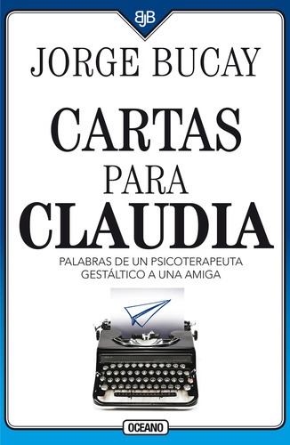 Libro Cartas Para Claudia - Jorge Bucay