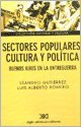 Sectores Populares , Cultura Y Politica - Buenos Aires En La