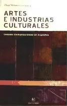 Comprar Artes E Industrias Culturales, De Oscar Moreno. Editorial Univ. Nac. De Tres De Febrero, Tapa Blanda En Español