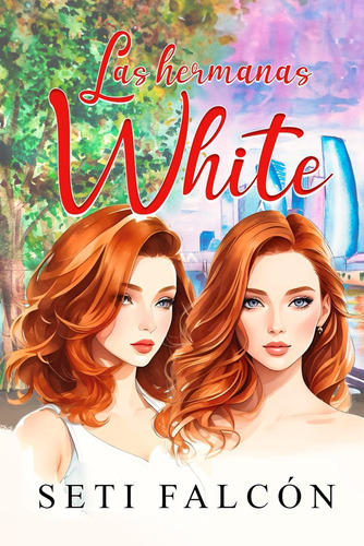 Libro: Las Hermanas White (spanish Edition)