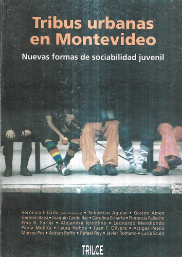 Tribus Urbanas En Montevideo Sociabilidad Juvenil / Filardo