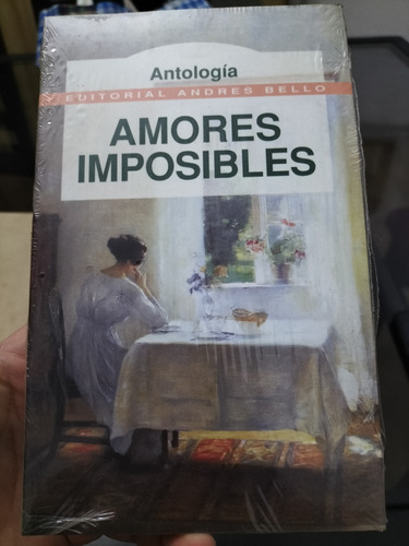 Amores Imposibles (varios Autores) Andrés Bello 