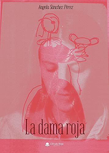 Libro La Dama Roja De Ángela Sánchez Pérez