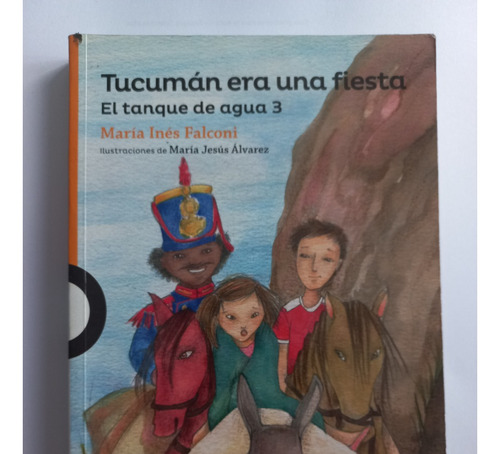 Tucuman Era Una Fiesta, El Tanque De Agua 3 -  Usado