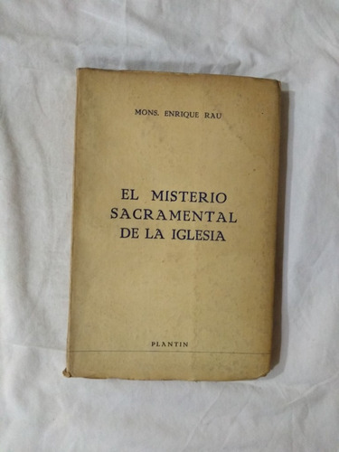 El Misterio Sacramental De La Iglesia - Enrique Rau