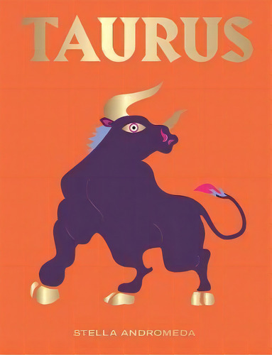 Taurus, De Stella Andromeda. Editorial Hardie Grant Books (uk), Tapa Dura En Inglés