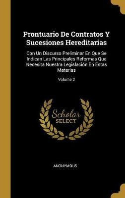 Prontuario De Contratos Y Sucesiones Hereditarias - Anony...