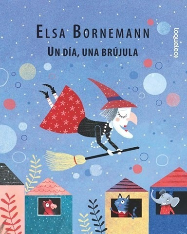 Libro Un Dia  Una Brujula De Elsa Bornemann