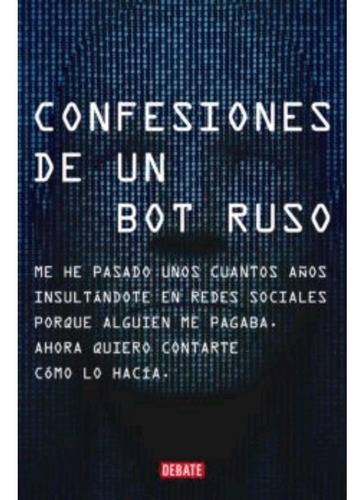 Libro: Confesiones De Un Bot Ruso