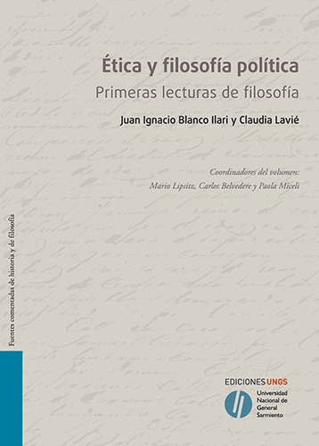 Tica Y Filosofía Política: Primeras Lecturas De Filosofía, De Blanco Ilari Lavié., Vol. Volumen Unico. Editorial Universidad Nacional De General Sarmiento, Tapa Blanda, Edición 1 En Español, 2015