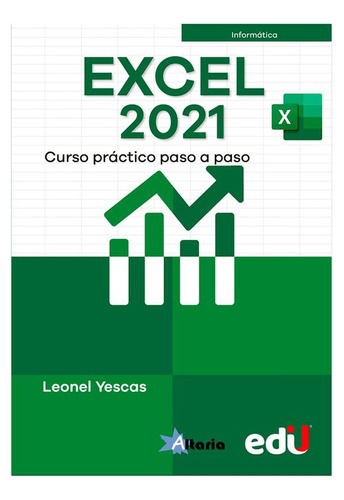 Libro Excel 2021: Curso Práctico Paso A Paso