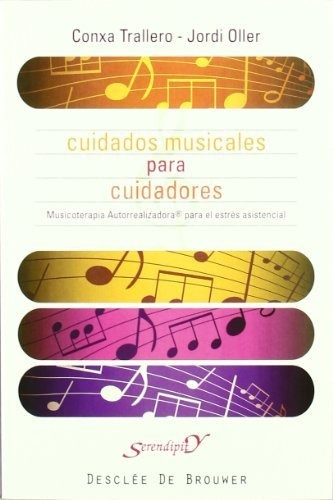 Cuidados Musicales Para Cuidadores : Musicoterapia Autorreal