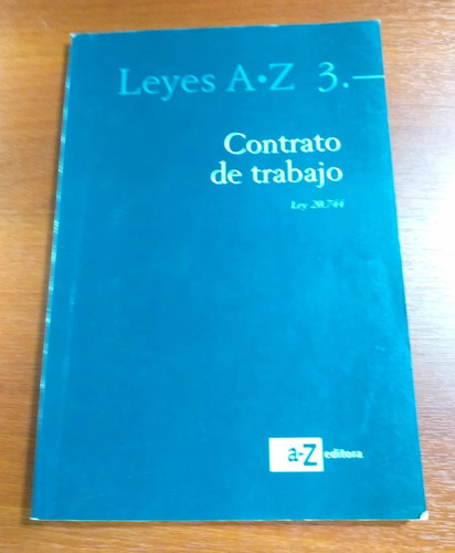 Contrato De Trabajo Ley 20.744 Az Editora 20a Edicion 1999
