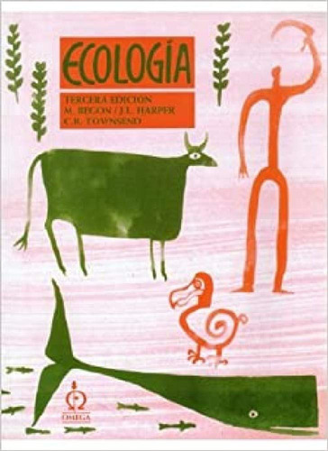 Ecología 3a Edicion Begon, Harper Y Townsend (español) Nuevo