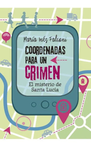 Coordenadas Para Un Crimen 2: María Inés Falconi - Montena